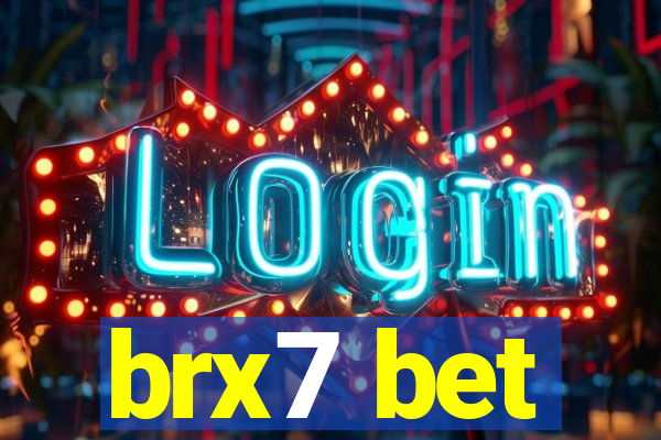 brx7 bet